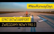 #NewRunwayDays - Lotnisko Katowice Pyrzowice zwiedzam nowy pas startowy.