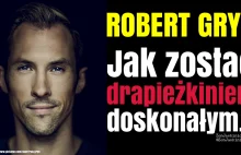 Robert GRYN: Jak zostać drapieżnikiem doskonałym