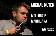 STANDUP: Michał Kutek - Moi ludzie, Marihuana