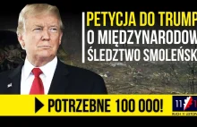 PETYCJA DO TRUMPA O MIĘDZYNARODOWE ŚLEDZTWO SMOLEŃSKIE! - Idź Pod Prąd