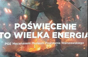 Skandaliczna reklama PGE na rocznicę Powstania "Poświęcenie to wielka energia"