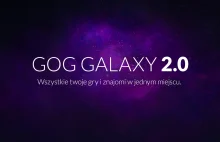 GOG ogłasza GOG Galaxy 2.0, aplikację, która ma rozwiązać problem platform