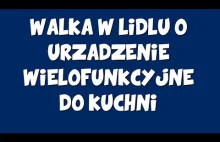 Kraków - Lidl - Walka o urządzenie wielofunkcyjne do kuchni