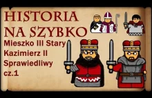 Historia Na Szybko - Mieszko III Stary, Kazimierz II Sprawiedliwy cz.1.