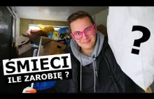 ILE MOŻNA ZAROBIĆ NA ŚMIECIACH??!!