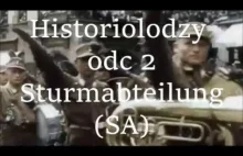 Historiolodzy: odc 2 Sturmabteilung(SA)- niechciany oddział Hitlera.