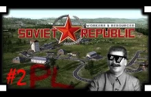 Workers&Resources Soviet Republic [PL] Seria #2