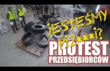 Protest przedsiębiorców | Dlaczego tylu Polaków to p***y?