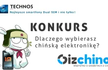 Konkurs GizChina Polska i TECHNOS - Dlaczego wybierasz chińskie marki?