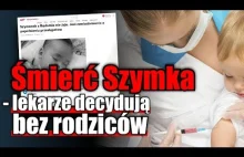 Śmierć Szymka - lekarze decydują bez rodziców!