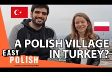 Why is there a Polish village in the middle of Turkey? | Easy Polish...