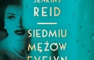 Książka "Siedmiu mężów Evelyn Hugo" Taylor Jenkins Reid Elżbieta Rogalska...