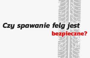 Czy spawanie felg jest bezpieczne?