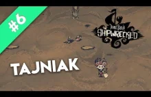 Don't Starve Shipwrecked #6 | Tajniak