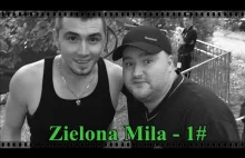 Zielona mila 1# - Nic nie boli tak jak życie (gościnnie Kamil Bednarek