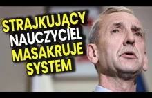 Nauczyciel popierający strajk miażdży argumentami system edukacji.