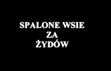 "Spalone wsie za Żydów" cz.1 film Krzysztofa Wojciechowskiego