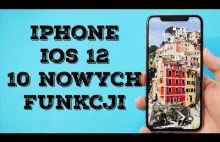 Funkcje iOS 12- iPhone 10 funkcji, które musisz...