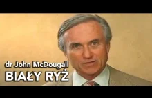 Biały ryż a zdrowie - dr John McDougall