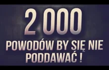 2 TYSIĄCE POWODÓW by SIĘ NIE PODDAWAĆ ! Najnowszy hit na Polskim YouTube !