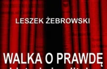 Premiera nowej książki Leszka Żebrowskiego - "Walka o prawdę" / NSZ, AK, UB, PRL