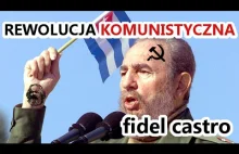 Fidel Castro i rewolucja komunistyczna na Kubie