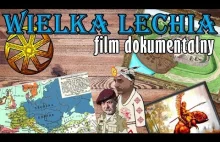 Film Dokumentalny o Wielkiej Lechii [napisy PL]