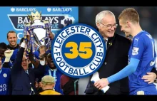 35 Ciekawostek o... MISTRZOSTWIE LEICESTER CITY