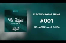 Mr. Jazzek - Alla Turca // Electro Swing Thing #001