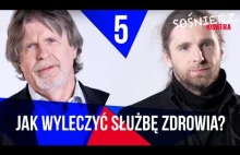 Sośnierz kontra... [5.] Jak wyleczyć służbę zdrowia ?