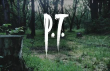 Spuścizna "P.T.", czyli czego można się nauczyć od gry, która nigdy nie wyszła?