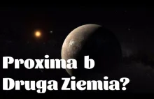 Proxima b - druga Ziemia?