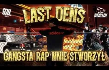 Last Dens - Gangsta rap mnie stworzył (prod. MLD) 2015