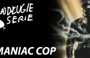 ZA) DŁUGIE SERIE] MANIAC COP