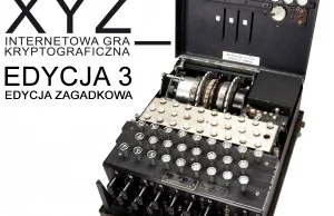 GRA XYZ_ENIGMA - Edycja 3 - Edycja zagadkowa - Podejmij wyzwanie!