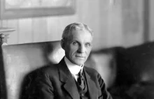 Henry Ford - człowiek, który nie uznawał niemożliwości