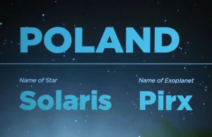Pirx - to nowa nazwa planety odkrytej przez Polaków, a Solaris - gwiazdy