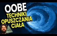 OBE OBEE - Techniki Opuszczania Ciała. Doświadczenia Na Granicy Życia i...