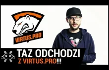 TAZ odchodzi z Virtus.pro!!!