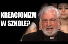 Kreacjonizm: czy powinno uczyć się go w szkole? Ksiądz odpowiada