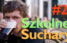 SZKOLNE SUCHARY #2 - Matura To Bzdura