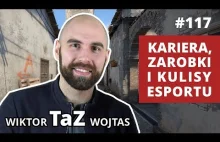 2 h wywiad z Wiktorem "TaZ" Wojtasem o KARIERZE, ZAROBKACH i KULISACH ESPORTU