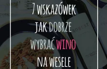 Wino na wesele? 7 wskazówek jak dobrze wybrać