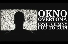 Okno Overtona - jak zaszczepia się nieakceptowalne idee