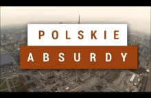 POLSKIE ABSURDY - Polska to kraj, w którym... - ABSURDY O POLSCE