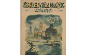 1 maja 1945 r. Pierwszy numer "Świerszczyka" - magazyn dla dzieci kończy 70 lat!