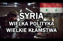 Syria - wielka polityka, wielkie kłamstwa