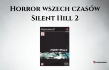 Horror wszech czasów – Silent Hill 2
