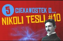 5 ciekawostek o Nikoli Tesli #10