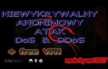Anonimowy Atak Dos i DDos bonus darmowy VPN Kali linux 2017